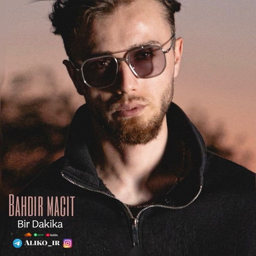 Bahadır Macit _ Bir Dakika