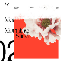 Space Motion & Stylo - Morning Slide feat Nes Mburu | W002