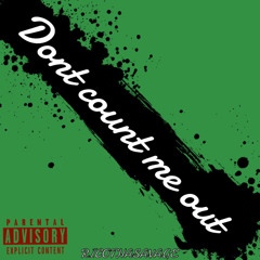 DONT COUNT ME OUT-Ricothasavage