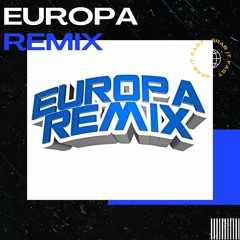 ALEX VIP EUROPA REMIX  (EXTENDED, EDIT, MASHUPS)