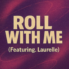 Roll With Me