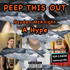 Peep This Out (Feat. Payden McKnight) (Prod. Bailey Daniel)