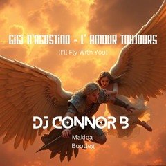 Gigi D'Agostino - L' Amour Toujours -(Connor B Makina Bootleg).wav