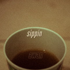 Sippin