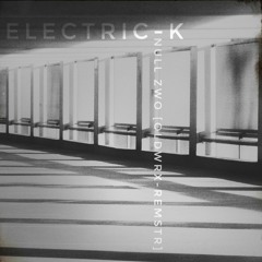Electric-K - Null Zwo [OldWrx-ReMSTR]