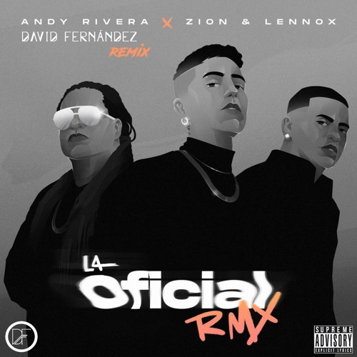 Andy Rivera Ft Zion & Lennox - La Oficial Remix (David Fernández Remix)