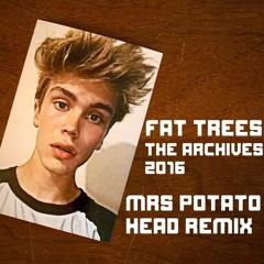 MRS POTATO HEAD - MELANIE MARTINEZ (Fat Trees Remix) [UNFINISHED]