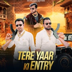 Tere Yaar Ki Entry (feat. Suresh Payasi & Nitin Sharma)