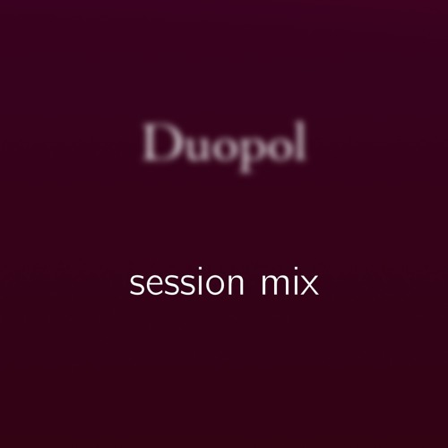 Duopol - session mix