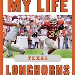 [View] EPUB KINDLE PDF EBOOK Game of My Life Texas Longhorns: Memorable Stories of Lo