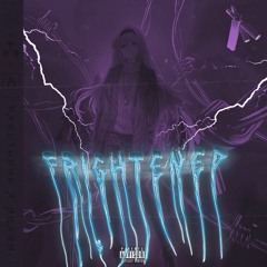 Frightened ft. BRXSHI