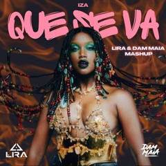 IZA, RELOAD - QUE SE VÁ (DAM MAIA & FELIPE LIRA FERVO MASHUP)
