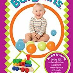 [Read] EBOOK 📙 Baby Bargains: Secrets to Saving 20% to 50% on baby furniture, gear,