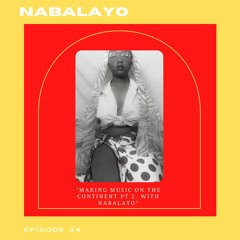Making Music On The Continent Pt 2. With Nabalayo