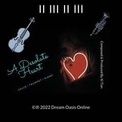 A Desolate Heart (Soulful Music | Cello \ Trumpet \ Piano)