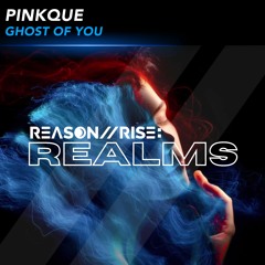 Pinkque - Ghost Of You (Radio Edit) [REASON II RISE MUSIC]