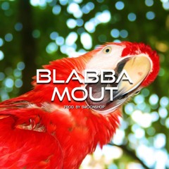 blabba mout (prod. by swoonshop)