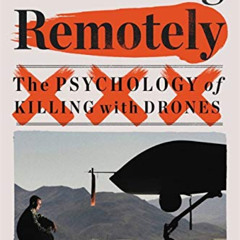 [VIEW] PDF ✏️ On Killing Remotely: The Psychology of Killing with Drones by  Lieutena