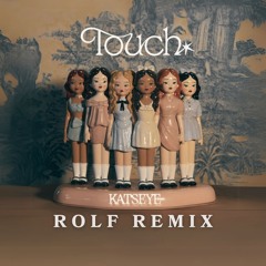 Touch (ROLF Remix) [FREE DOWNLOAD]