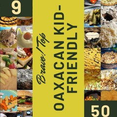 ❤[READ]❤ Bravo! Top 50 Oaxacan Kid-Friendly Recipes Volume 9: From The Oaxacan