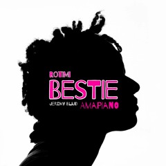 ROTIMI - BESTIE (AMAPIANO)