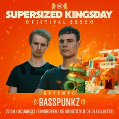 Supersized Kingsday Festival 2022 | Uptempo | Basspunkz