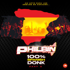 Philbin - 100% Spanish Donk Part 2