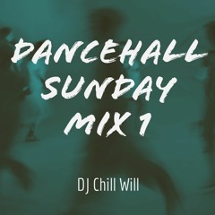 Dancehall Sunday Mix 1