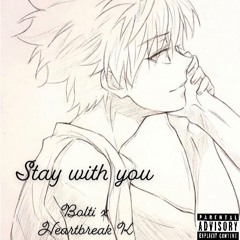 "STAY WITH YOU" (feat. Heartbreak K) (prod. IOF)