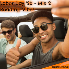 Labor Day 2020 Mix 2 - Roadtrip Vibes