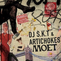 DJ S.K.T & Artichokes - Moet