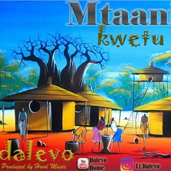 Dalevo - Mtaani Kwetu