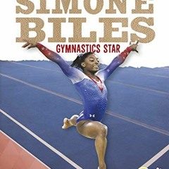 free EBOOK 💔 Simone Biles: Gymnastics Star (Women Sports Stars) by  Lori Mortensen K