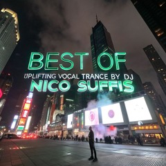 Best of uplifting vocal trance by dj Nico Suffis 😍🇧🇷😍🇧🇷😍🇧🇷😍🇧🇷😍🇧🇷😍😍