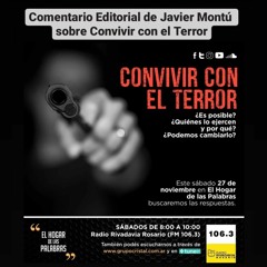 EDITORIAL DE JAVIER MONTÚ SOBRE CONVIVIR CON EL TERROR - EHDLP 27 DE NOVIEMBRE DE 2021