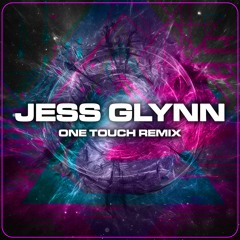 Jess Glynn One Touch Remix