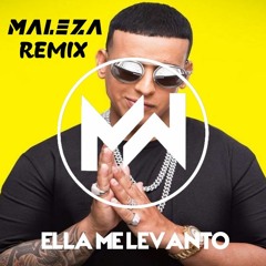 Daddy Yankee - Ella Me Levanto (Maleza Tech House Remix)FREE DL HYPE