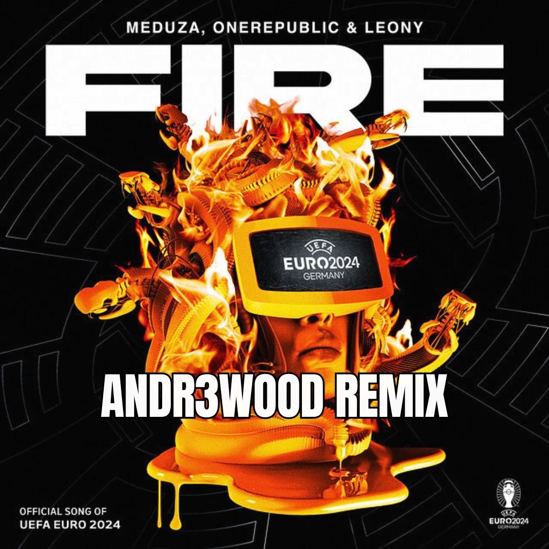 Stream MEDUZA, OneRepublic & Leony - Fire (ANDR3WOOD Remix