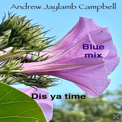Dis Ya Time (Blue Mix)