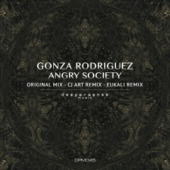 Gonza Rodriguez - Angry Society (CJ Art Remix) [Deepersense Music]