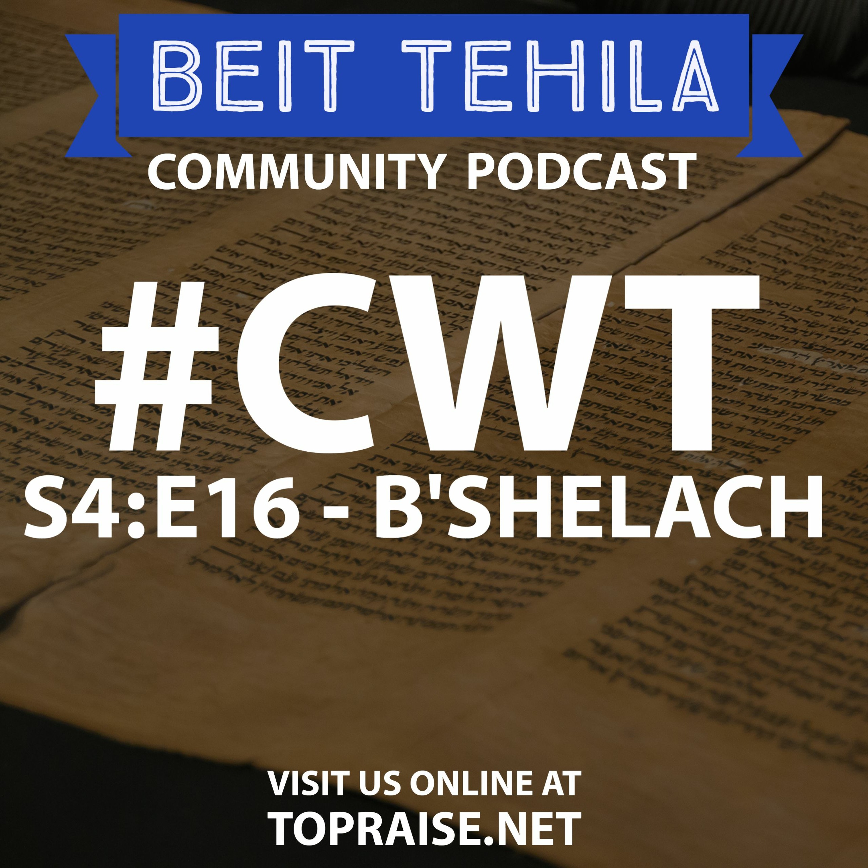 CWT S4:E16 - Torah Portion: B'Shelach - Pastor Nick Plummer and Ryan Cabrera episode artwork