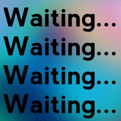 Waiting...
