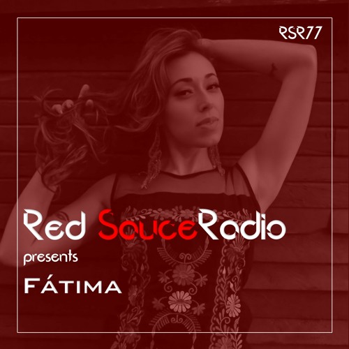 RSR77 - Red Sauce Radio w/ Fátima