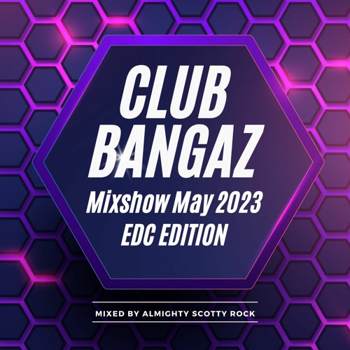 Club Bangaz (EDC #2) Mixshow 2023