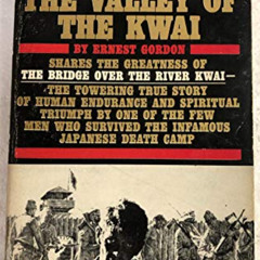 [Get] EBOOK 🖍️ Through the valley of the Kwai by  Ernest Gordon [EBOOK EPUB KINDLE P