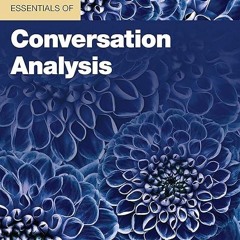 read✔ Essentials of Conversation Analysis (Essentials of Qualitative Methods)