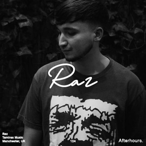 Afterhours 124: Raz (Unreleased Own Productions) ☁