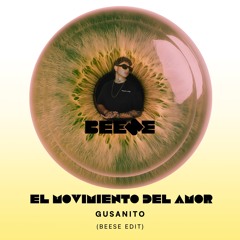 EL MOVIMIENTO DEL AMOR - GUSANITO (BEESE AFRO EDIT) **FREE DOWNLOAD**