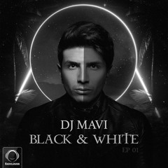 DJMavi - Black & White 1 | پادکست | رمیکس ایرانی | رادیوجوان