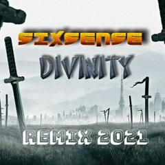 Sixsense - Divinity ( REMIX 2021)